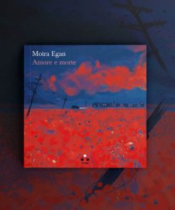 Amore e morte – Moira Egan