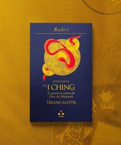 Introduzione all’I Ching – Tiziano Mattei