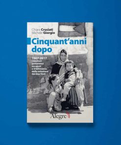 Cinquant’anni dopo – Chiara Cruciati, Michele Giorgio