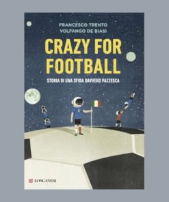 Crazy for football – Francesco Trento, Volfango De Biasi