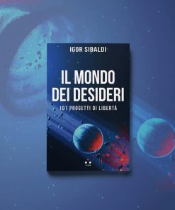 Il mondo dei desideri – Igor Sibaldi