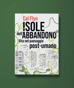 Isole dell’abbandono – Cal Flyn