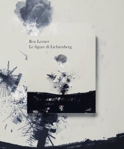 Le figure di Lichtenberg – Ben Lerner