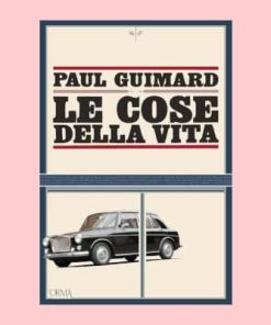 Le cose della vita – Paul Guimard