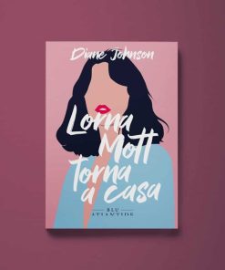 Lorna Mott torna a casa – Diane Johnson