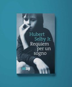 Requiem per un sogno – Hubert Selby Jr.