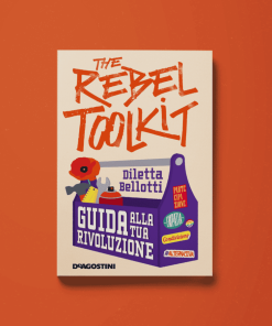 The Rebel Toolkit – Diletta Bellotti